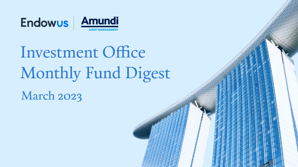 First on Endowus Amundi’s lowestcost passive index funds for CPF (Fund Digest March 2023)